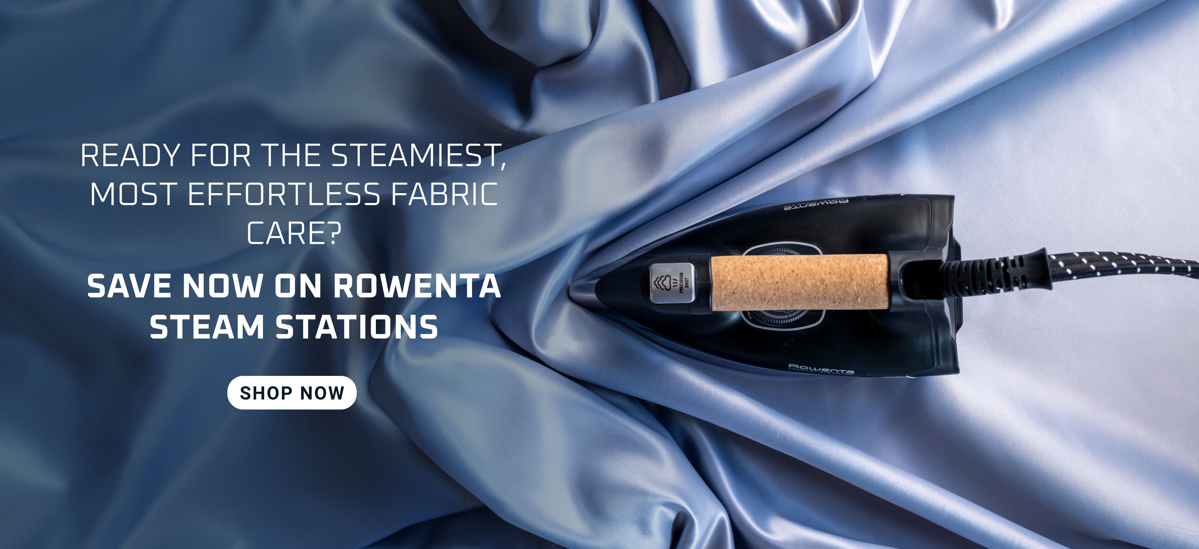 Ready for the Steamiest, More effortless fabric care? Save Now on Rowenta Steam Stations. Shop Now